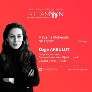 STEAMWIN Online Event: Özge Akbulut, Assistant Professor at Sabanci University, Founder of Surgitate